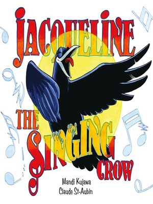 cover image of Jacqueline the Singing Crow